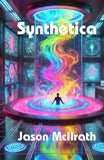 Synthetica Paperback by Jason McIlrath (Author)