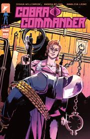 COBRA COMMANDER (vol 1) #3 (OF 5) CVR A ANDREA MILANA & ANNALISA LEONI NM