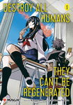 Destroy All Humans. They Can't Be Regenerated. A Magic: The Gathering Manga, Vol. 1 by Katsura  Ise