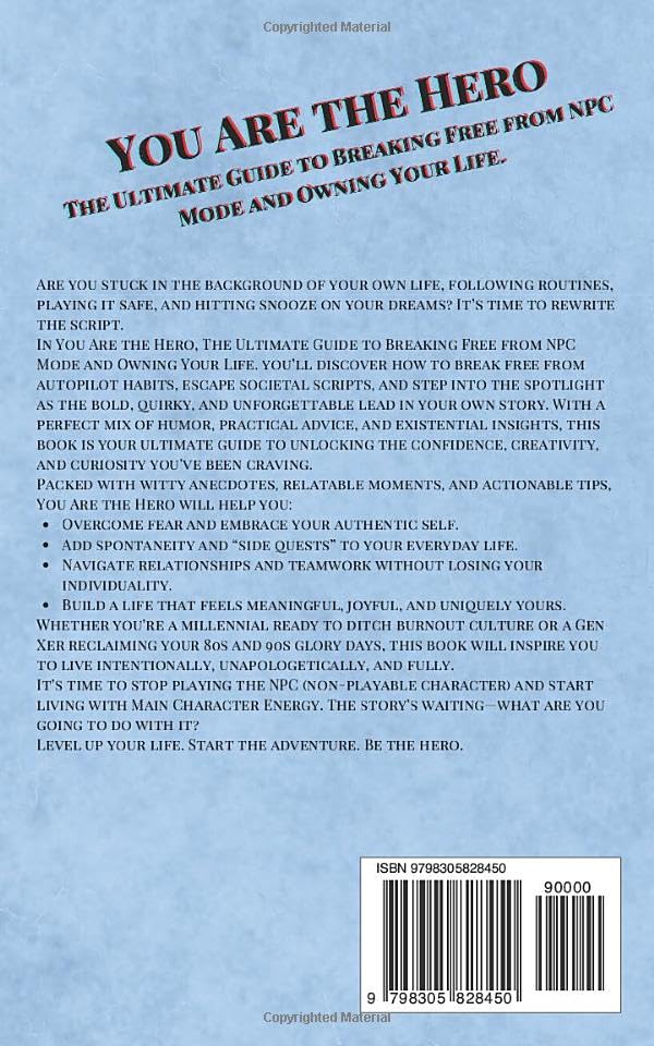 You Are the Hero: The Ultimate Guide to Breaking Free from NPC Mode and Owning Your Life. –  by Jason McIlrath (Author)