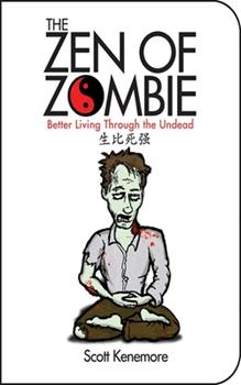 The Zen Of Zombie: Better Living Through The Undead TP