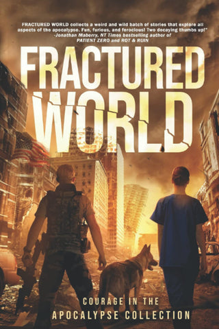 Fractured World: Courage in the Apocalypse Collection SC