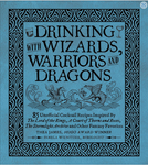 Drinking with Wizards, Warriors and Dragons