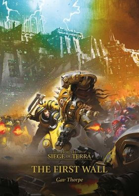 The First Wall by Gav Thorpe (The Horus Heresy: Siege of Terra #3)