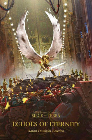 Echoes of Eternity by Aaron Dembski-Bowden (The Horus Heresy: Siege of Terra #7)