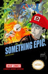 SOMETHING EPIC (vol 1) #1 CVR F KUDRANSKI NM