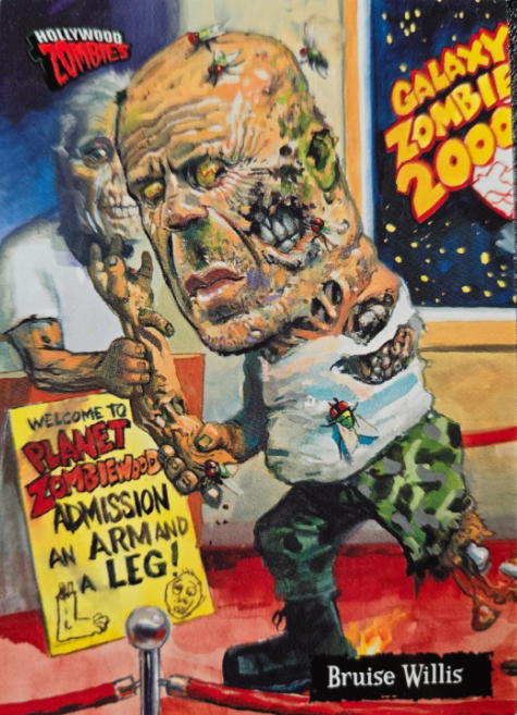 Bruce Willis Die Hard Planet 2007 Topps Hollywood Zombies Garbage Pail Kids Spoof Card #64