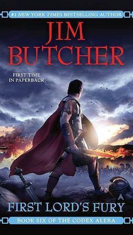First Lord's Fury by Jim Butcher: Book Six of The Codex Alera