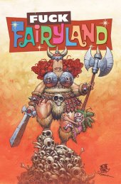 I HATE FAIRYLAND (vol 1) #11 Skottie Young F**k Fairyland Variant NM