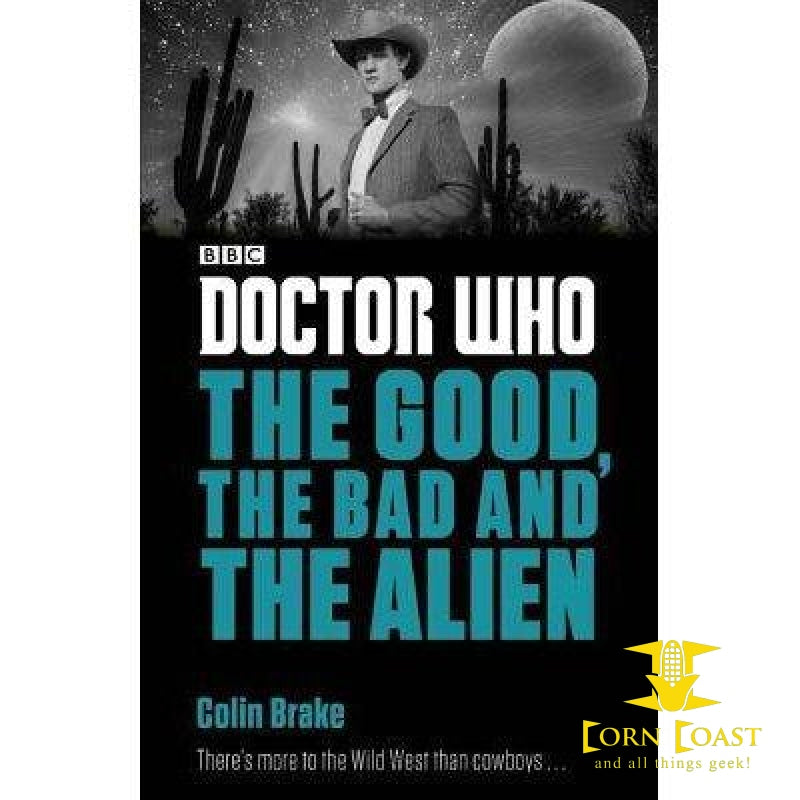 Doctor Who The Good The Bad and The Alien - Corn Coast Comics