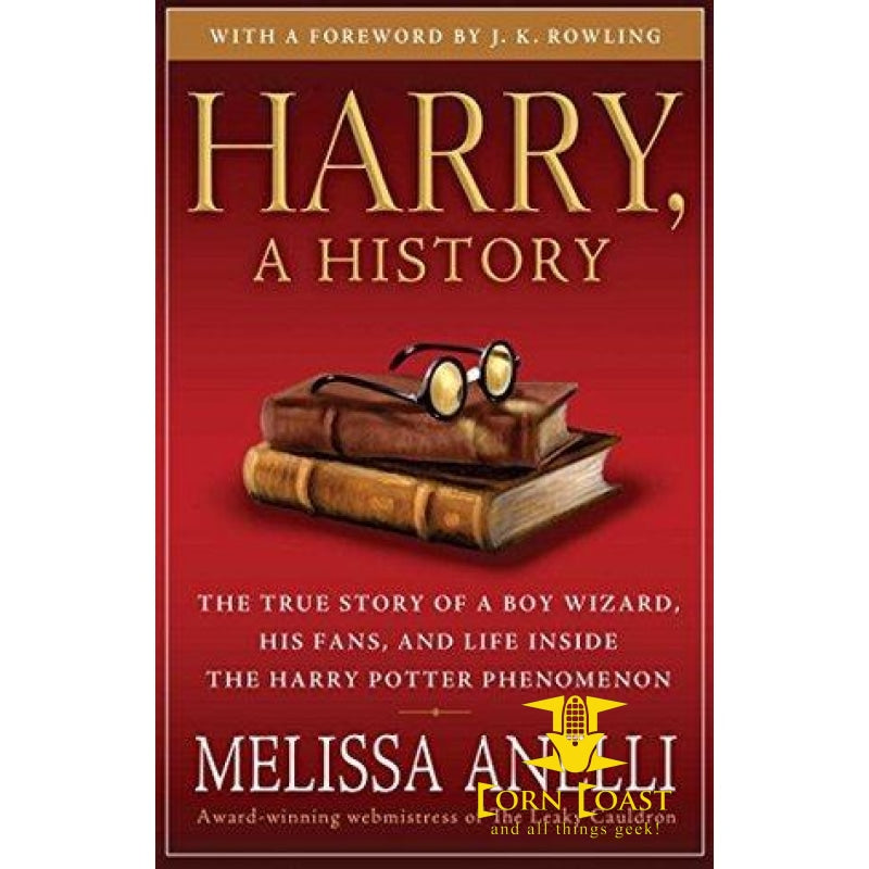 Harry, a History: The True Story of a Boy Wizard, His Fans, and Life Inside the Harry Potter Phenomenon