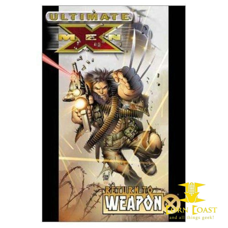 Ultimate X-Men Vol. 2: Return to Weapon X TP - Corn Coast Comics