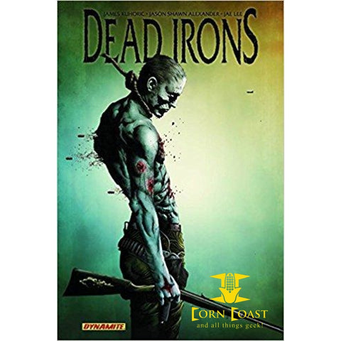 Dead Irons Vol.1 Hardcover - Corn Coast Comics