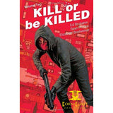 Kill or Be Killed Volume 2 Paperback TPB - Corn Coast Comics