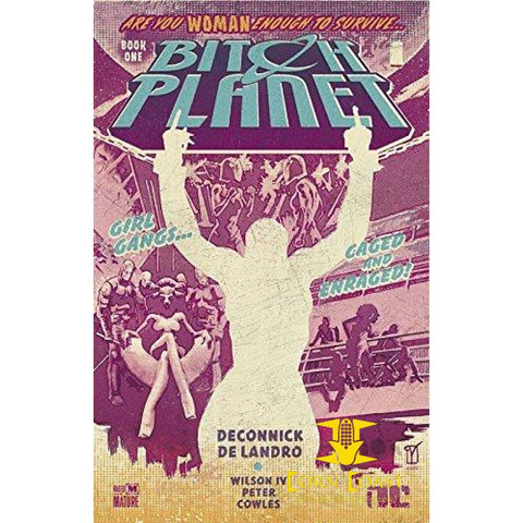 Bitch Planet, Vol. 1: Extraordinary Machine Paperback TPB - Corn Coast Comics