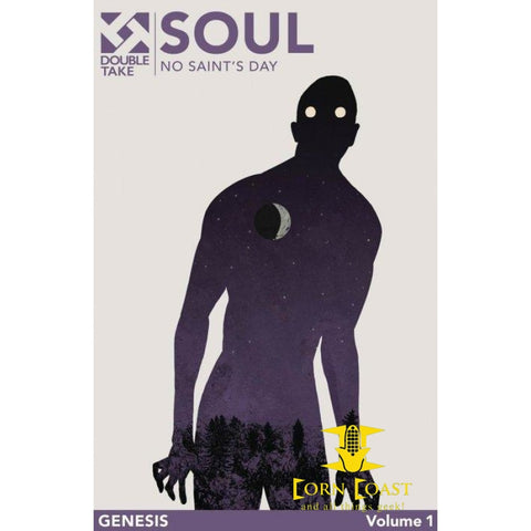 Soul Vol 1 Double Take Night Of The Living Dead Universe Graphic Novel TPB Fire No Saint's Day - Corn Coast Comics
