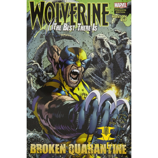 Wolverine: The Best There Is: Broken Quarantine Hardcover - Corn Coast Comics