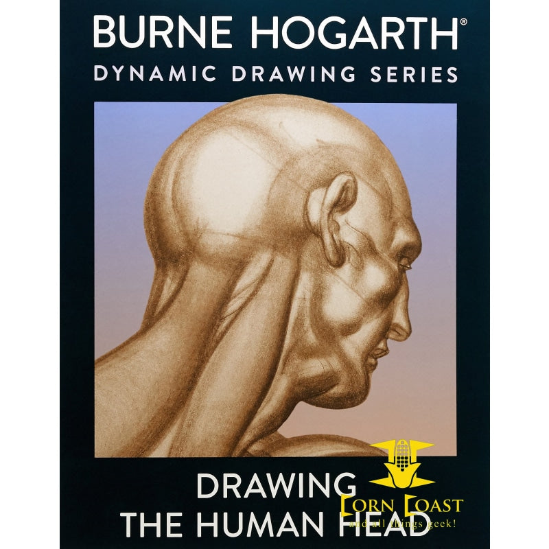 Drawing the Human Head Paperback Dynamic drawing series Burne Hogarth - Corn Coast Comics