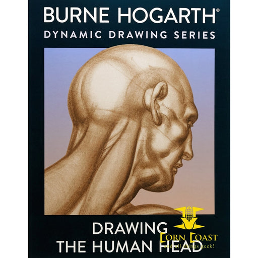 Drawing the Human Head Paperback Dynamic drawing series Burne Hogarth - Corn Coast Comics