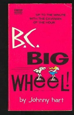 B. C. Big Wheel by Johnny Hart