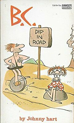 B.C. Dip in Road by Johnny Hart