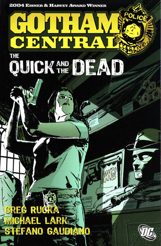 GOTHAM CENTRAL TP VOL 04 THE QUICK AND THE DEAD