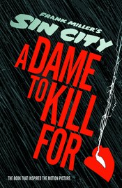 SIN CITY A DAME TO KILL FOR HC