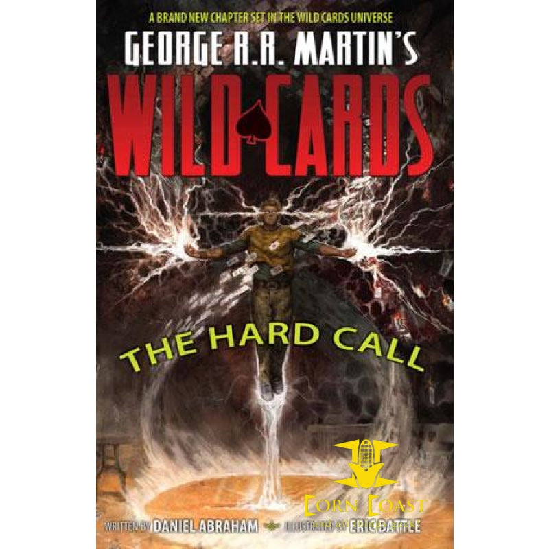 GEORGE RR MARTIN'S WILD CARDS: THE HARD CALL HC - Corn Coast Comics