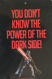 "You don't know the power of the dark side" Darth Vader cardboard poster