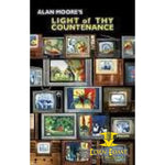 Alan Moore's Light of Thy Countenance - Corn Coast Comics