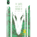 IT EATS WHAT FEEDS IT #3 - New Comics