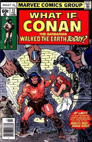 What If... Conan the Barbarian walked the Earth today? (vol 1) #13 NM