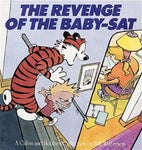 The Revenge of the Baby-Sat: A Calvin and Hobbes Collection by Bill Watterson