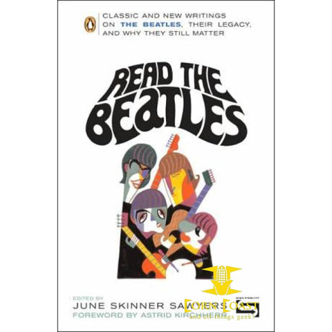 Read the Beatles: Classic and New Writings on the Beatles 