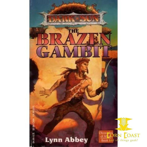 The Brazen Gambit (Dark Sun: Chronicles of Athas #1) by Lynn