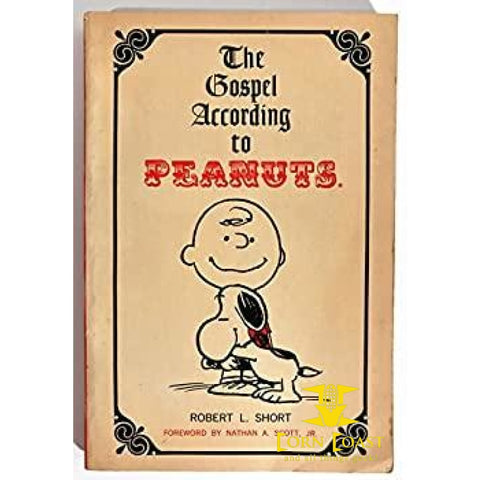 The Gospel According to Peanuts by Charles M. Schulz - 