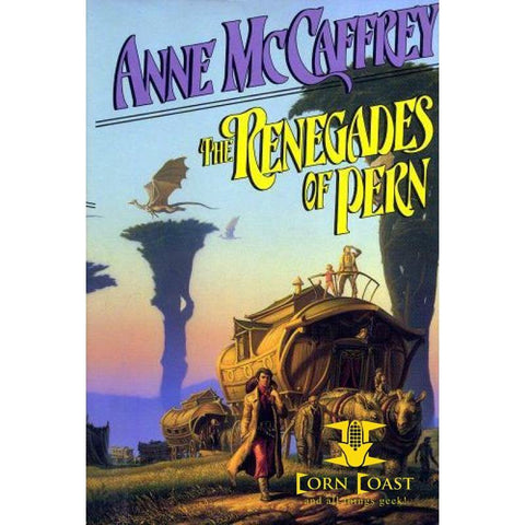 The Renegades of Pern (Pern (Chronological Order) #22) by 