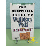 The Unofficial Guide to Walt Disney World and Epcot - 