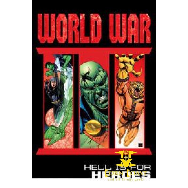 WORLD WAR III PART THREE HELL IS FOR HEROES - Back Issues