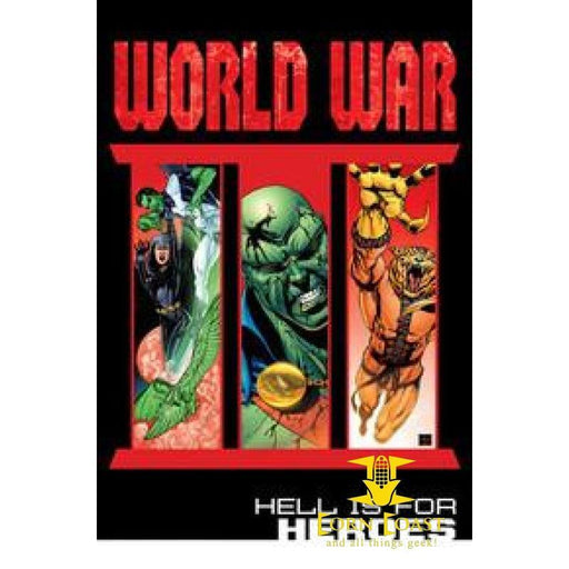 WORLD WAR III PART THREE HELL IS FOR HEROES - Back Issues